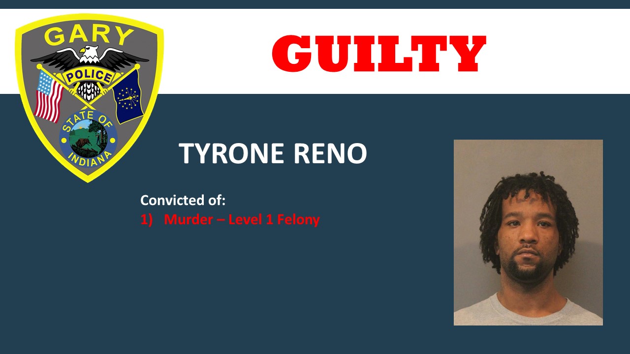 Gary - Tyrone Reno, 34, was found guilty of the November 15, 2021 ...