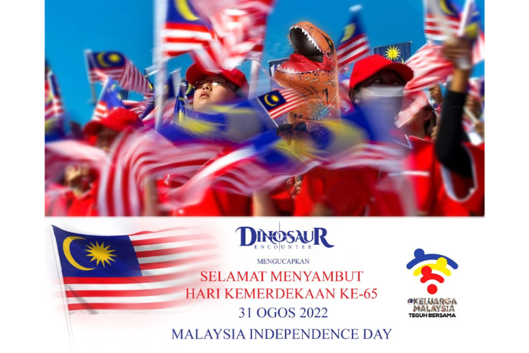 🇲🇾 Selamat Hari Merdeka Ke-65 🇲🇾... - Dinosaur Encounter | Facebook