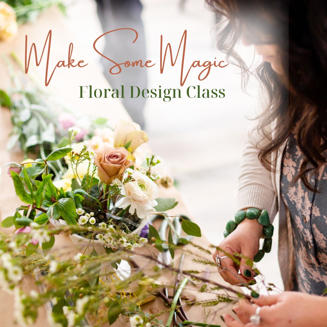 Make Some Magic Floral Design Class- Oh Flora Compote