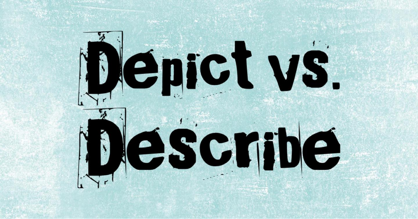 Tae - Depict vs. Describe – ใช้ต่างกันยังไง? . สองคำนี้แปลว่า “บรรยาย ...