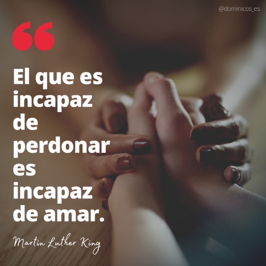 Dominicos - ‘El que es incapaz de perdonar es incapaz de... | Facebook