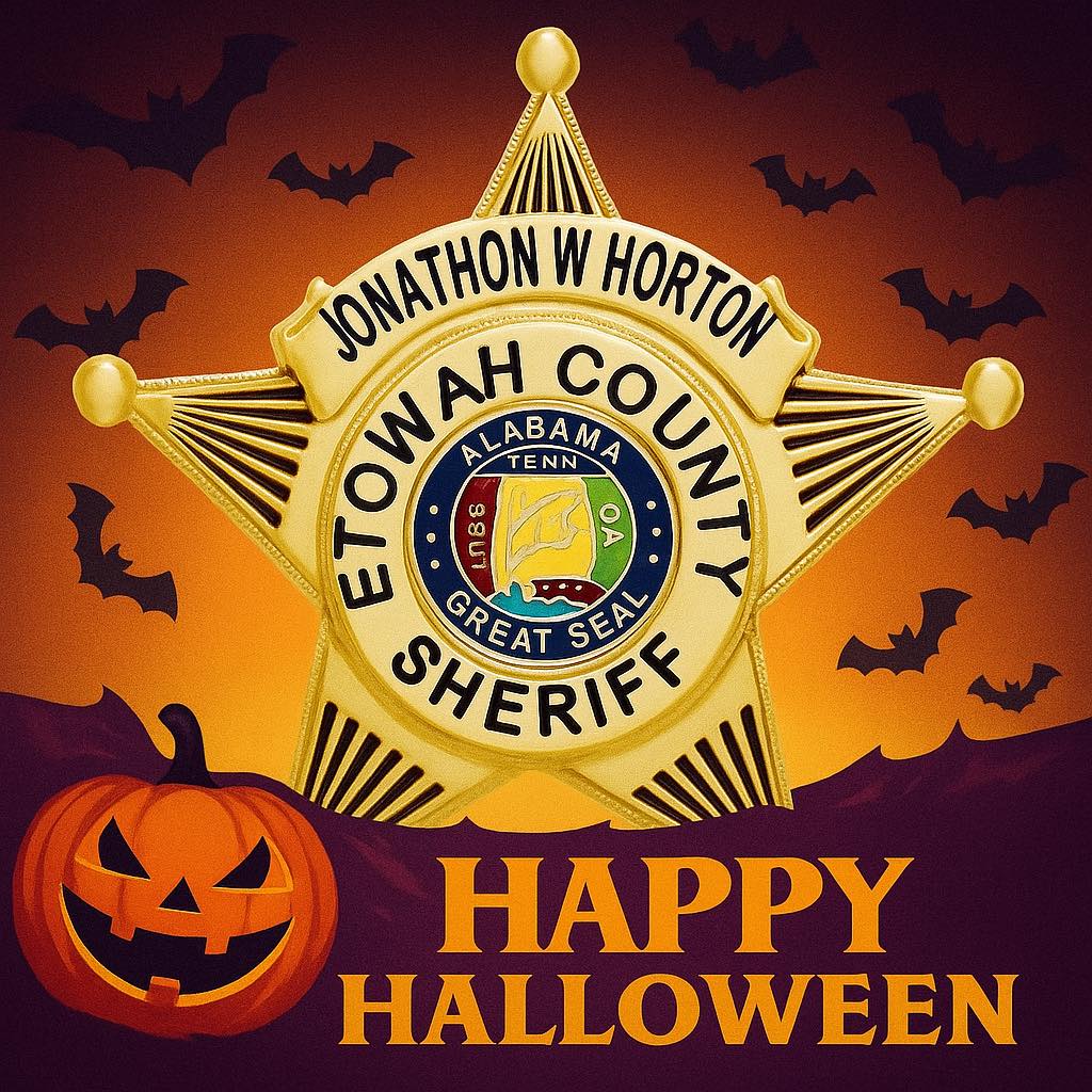 Etowah - 🎃 Message from Sheriff Jonathon Horton Halloween is almost ...