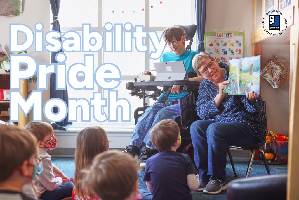 July is Disability... - Goodwill of South Central Wisconsin | Facebook