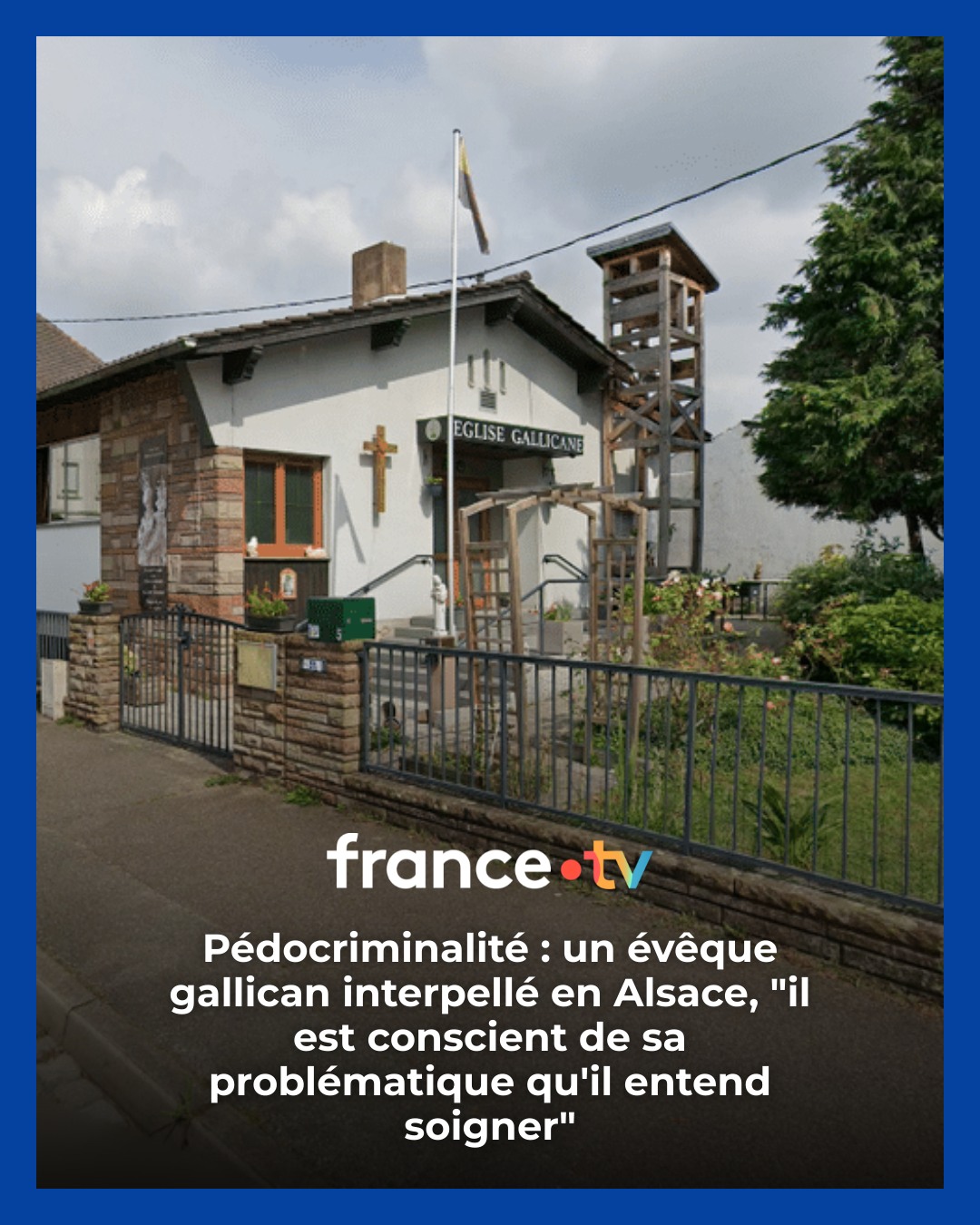 France - Pédocriminalité : un évêque gallican interpellé en Alsace, 