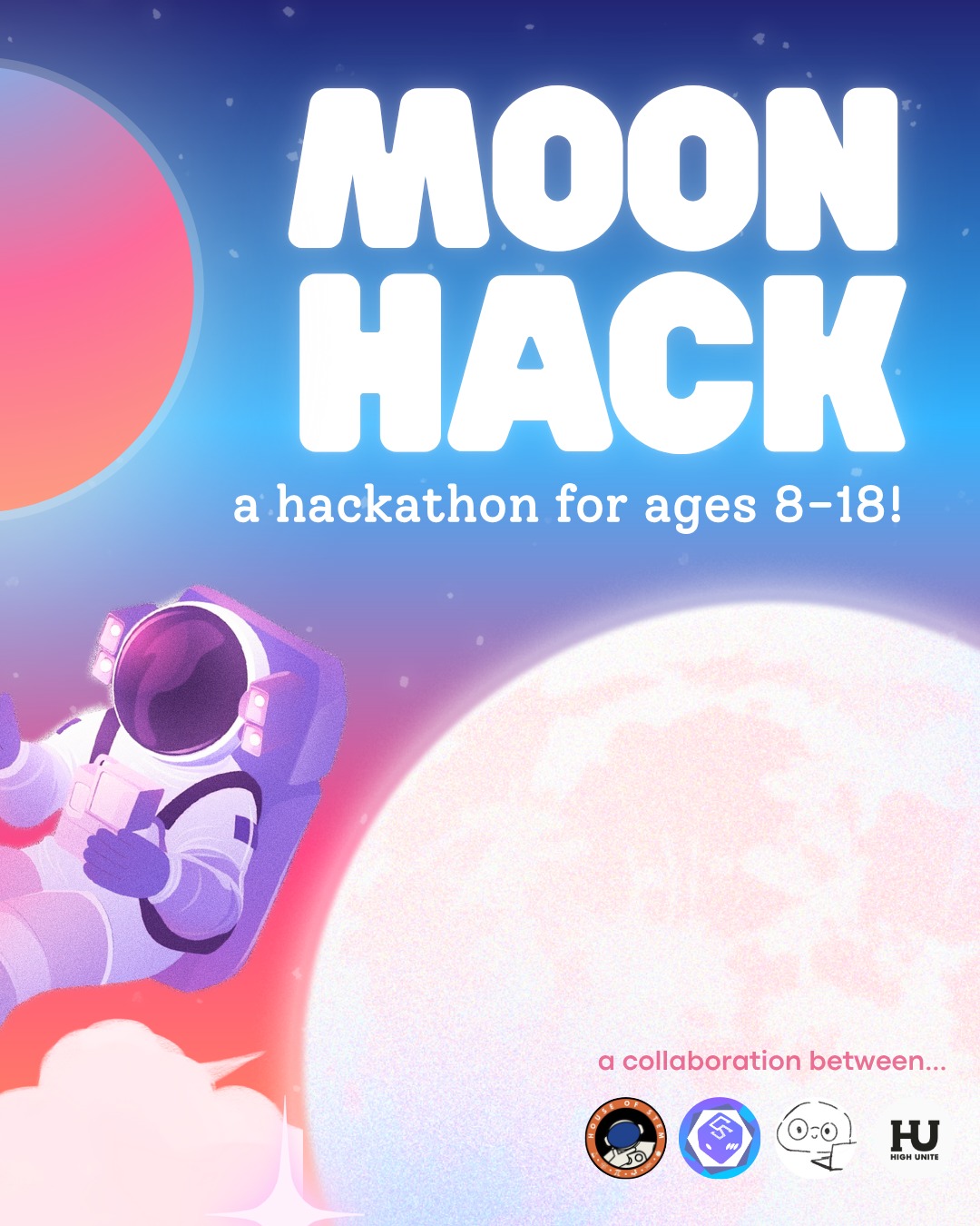 High Unite - 🚀 Ready for more? Moonhack 2025 is here! 🌝... | Facebook