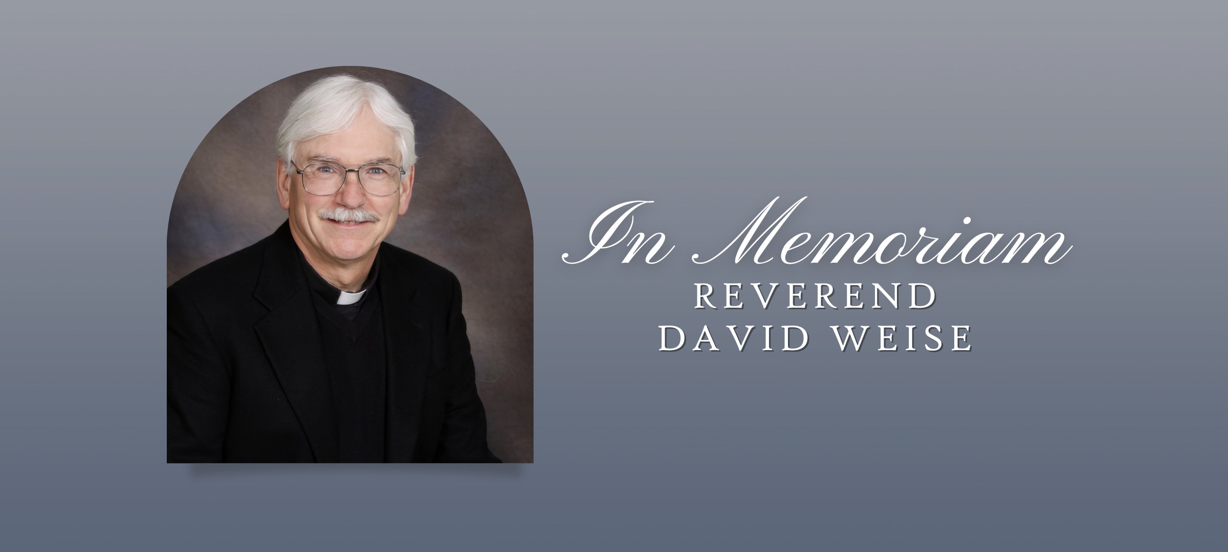 Roman - We regret to inform you that Rev. David Weise, a retired Priest ...