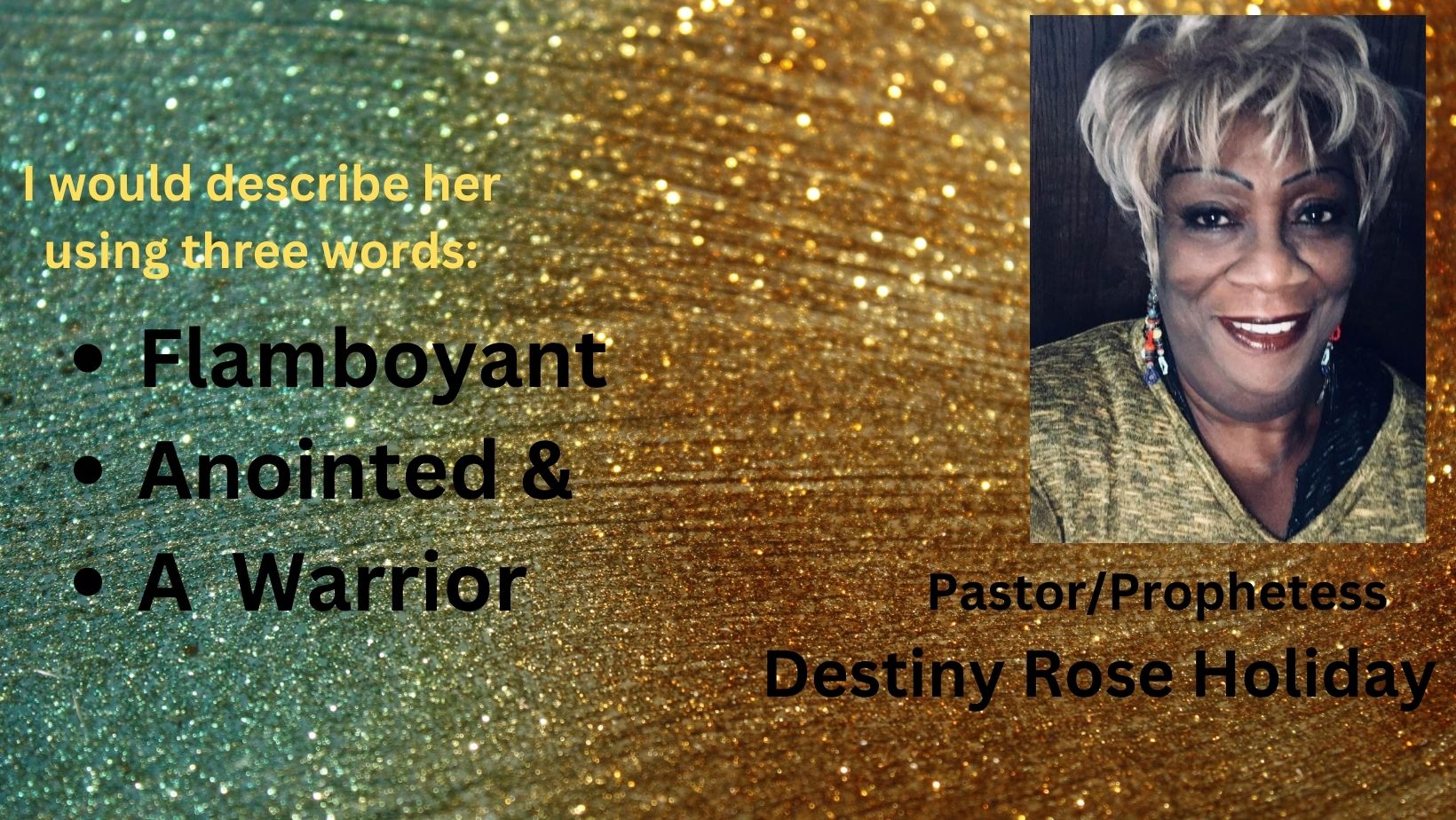 A Tribute to Pastor Destiny Rose Holiday