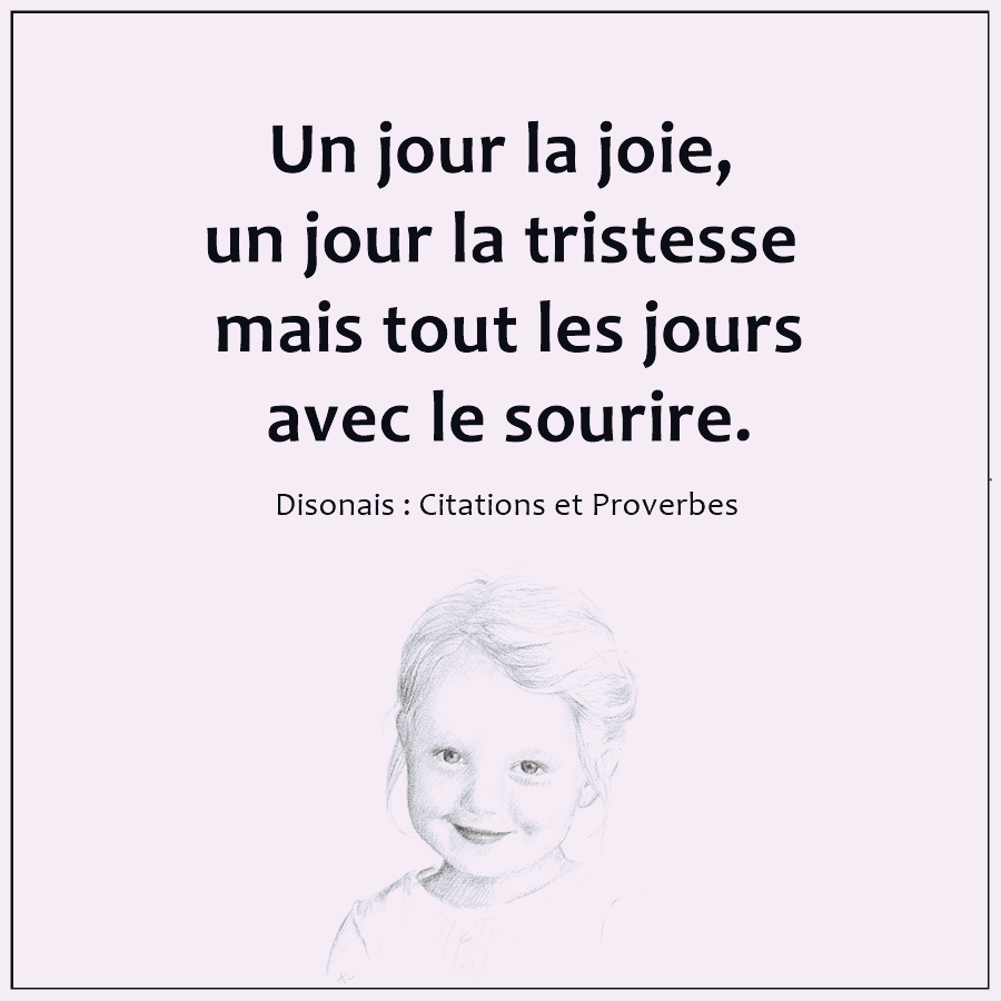 Un Jour La Joie Un Disonais Citations Et Proverbes Facebook