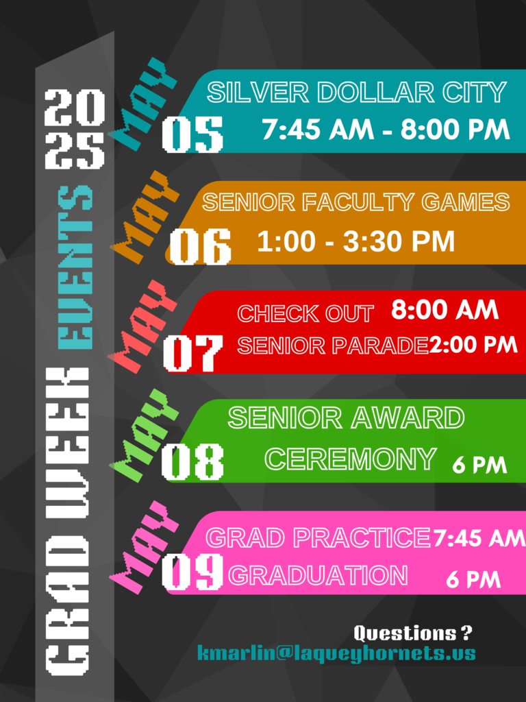 Laquey - Graduation Week is next week! Here is the schedule of events ...