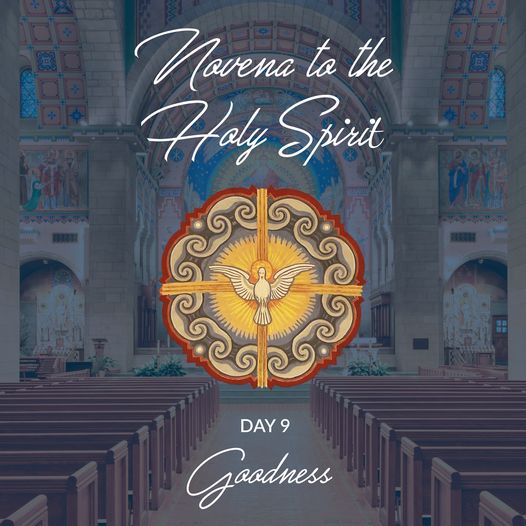 Cathedral - NOVENA TO THE HOLY SPIRIT DAY 9: GOODNESS Let us bow down ...