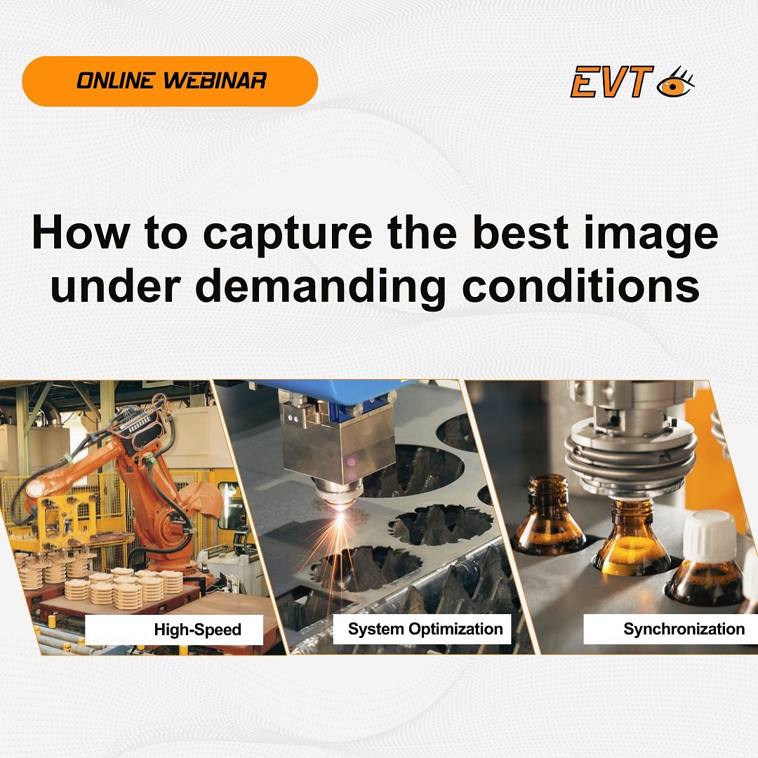 EVT - 📸 Master Industrial Imaging 🚀 Struggling with motion blur, tricky ...