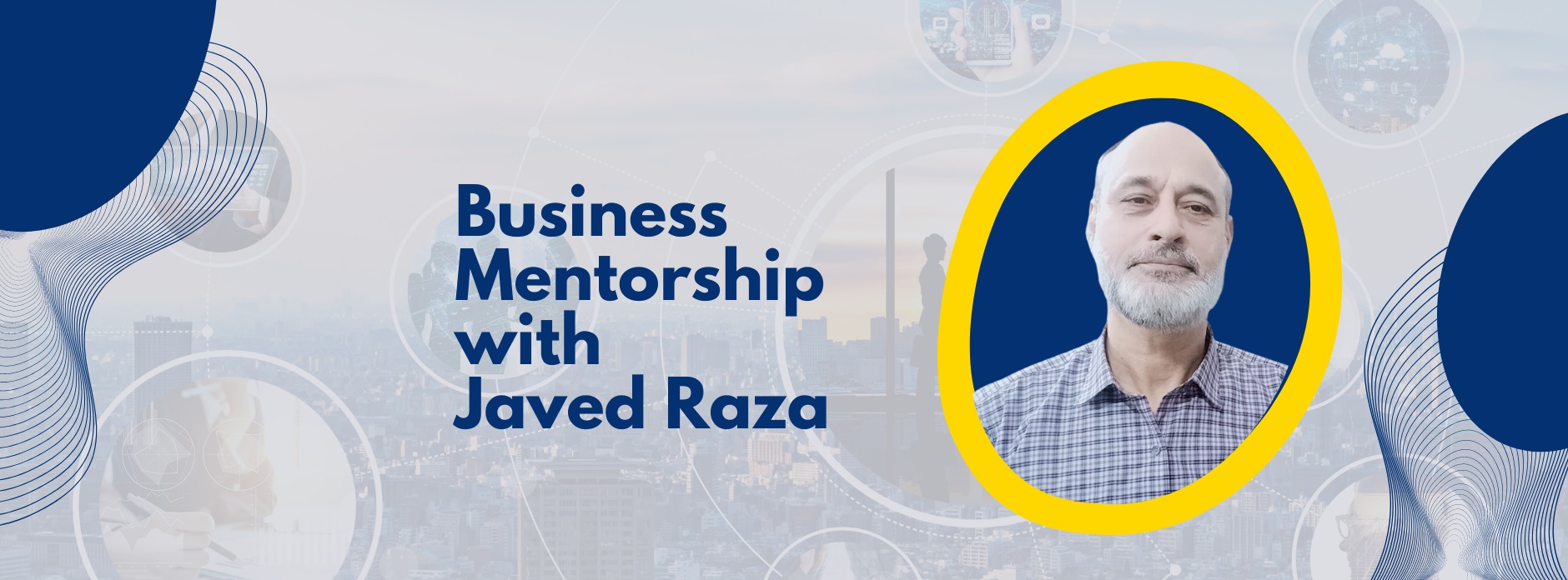 Business Mentorship with Javed Raza | Facebook
