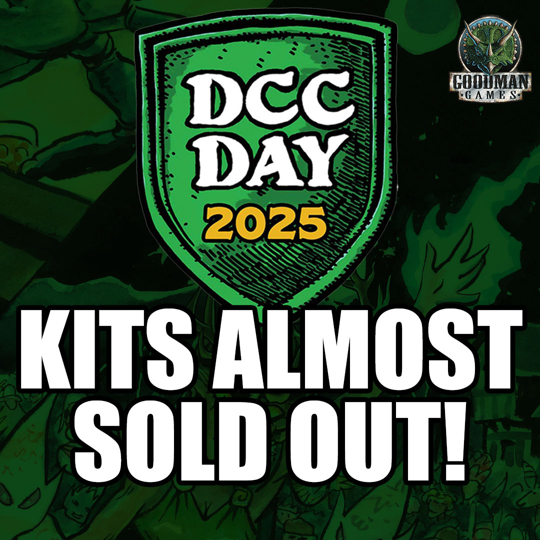 Goodman Games - DCC gamers, time is of the essence! Let... | Facebook