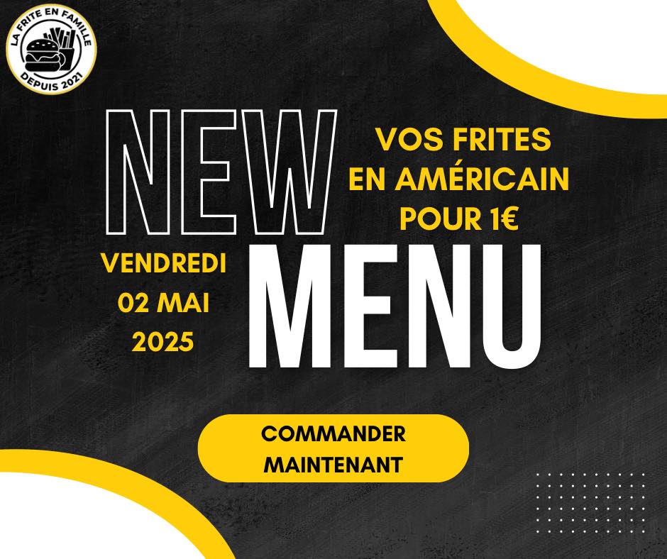 NOUVEAU MENU – DISPONIBLE DÈS... - La Frite en Famille | Facebook