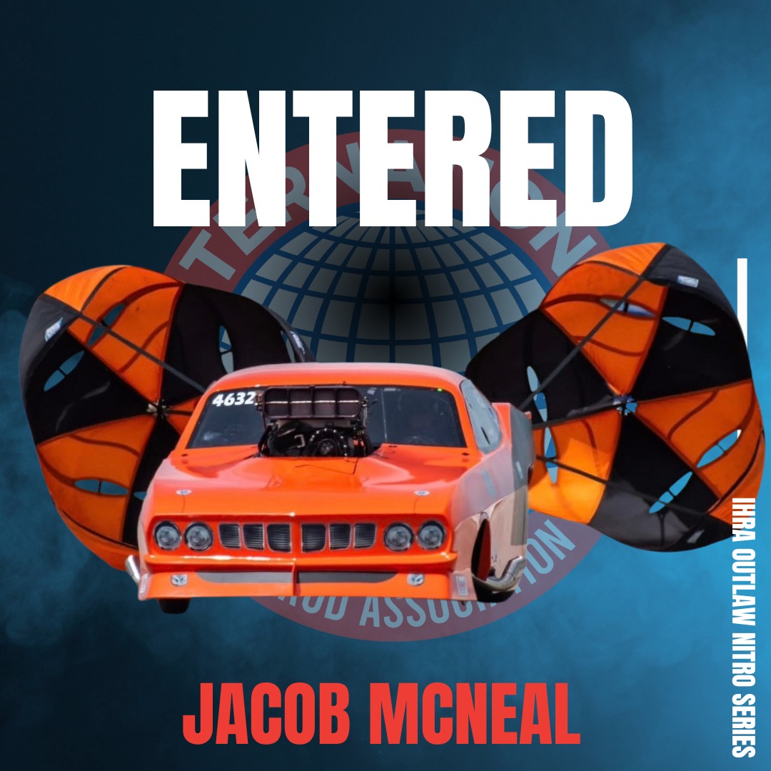 IHRA - Pro Mod rookie Jacob McNeal is geared up to throw down at the ...