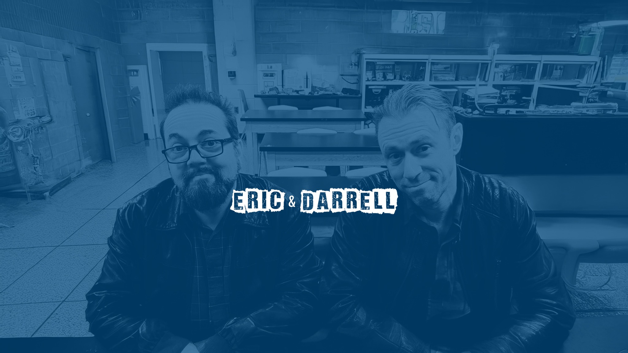 Eric & Darrell