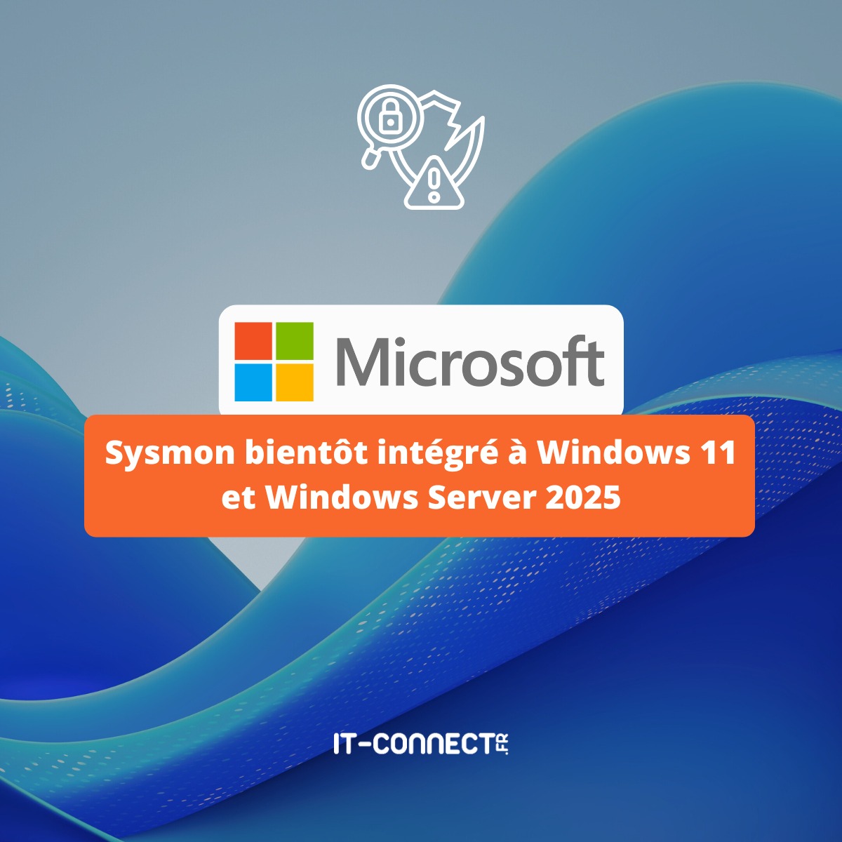 IT-Connect - 🔐 Windows x Sysmon : un plus pour la sécurité Dans le ...