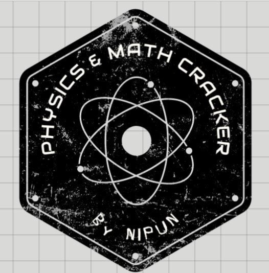 Physics & Math Cracker By Nipun | Noapara