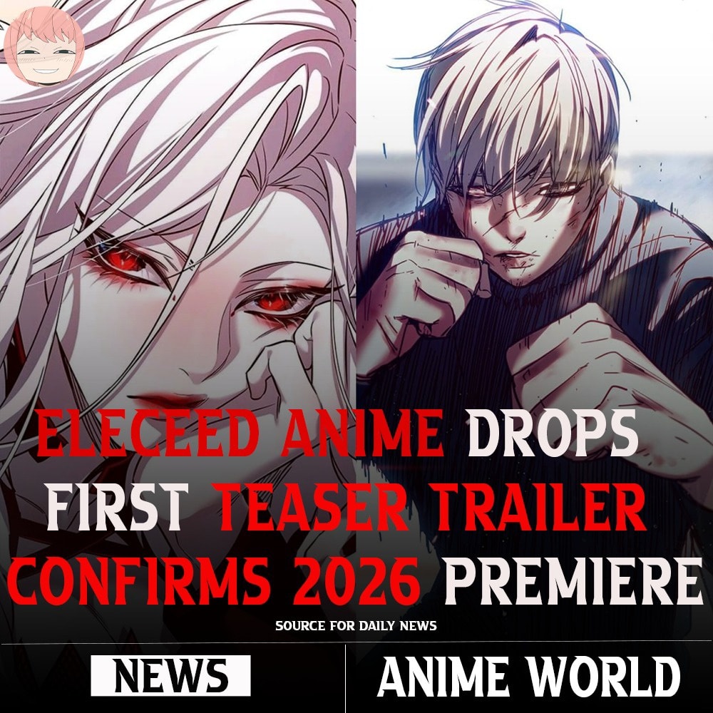 Anime - The highly anticipated anime adaptation of Eleceed has finally ...