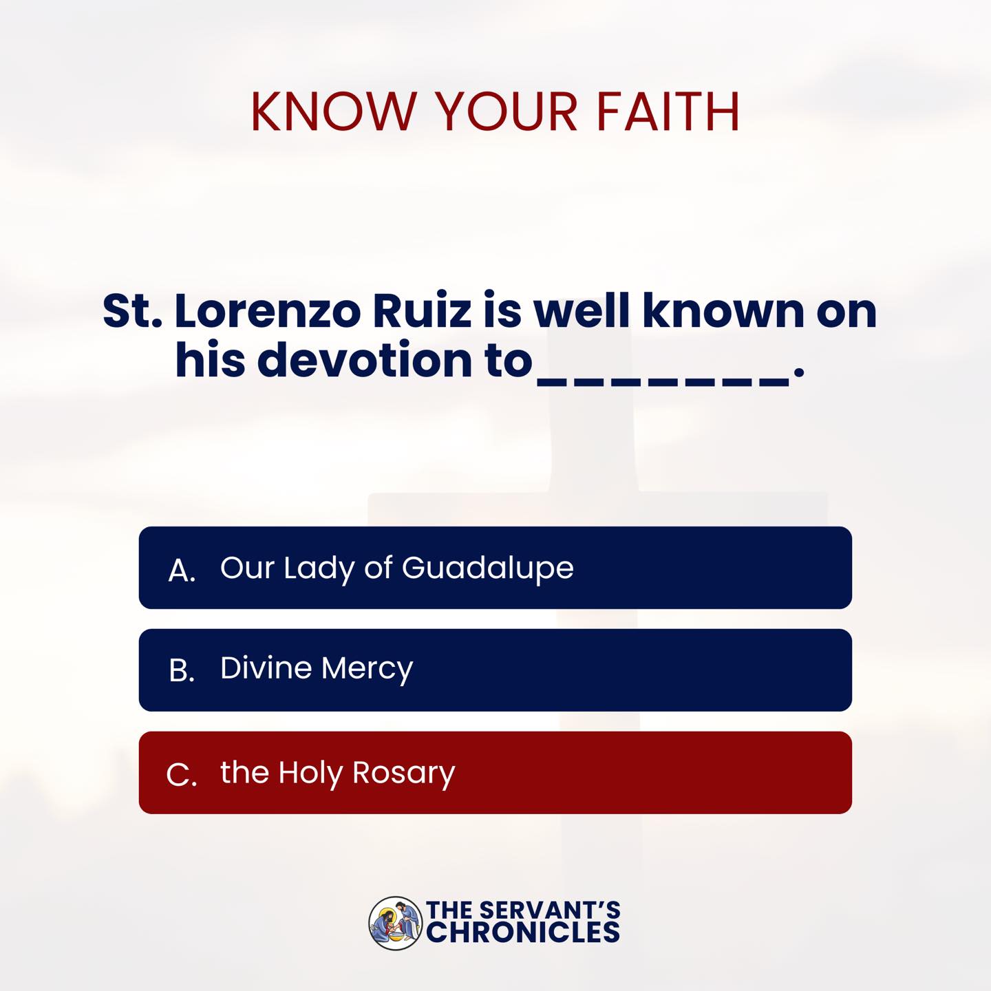 The Servant's - KNOW YOUR FAITH – Answer Reveal! In the question “St ...