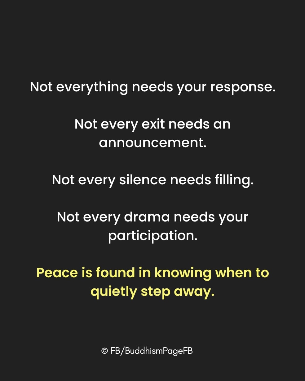 Buddhism - Remember always: not everything needs your response.. | Facebook