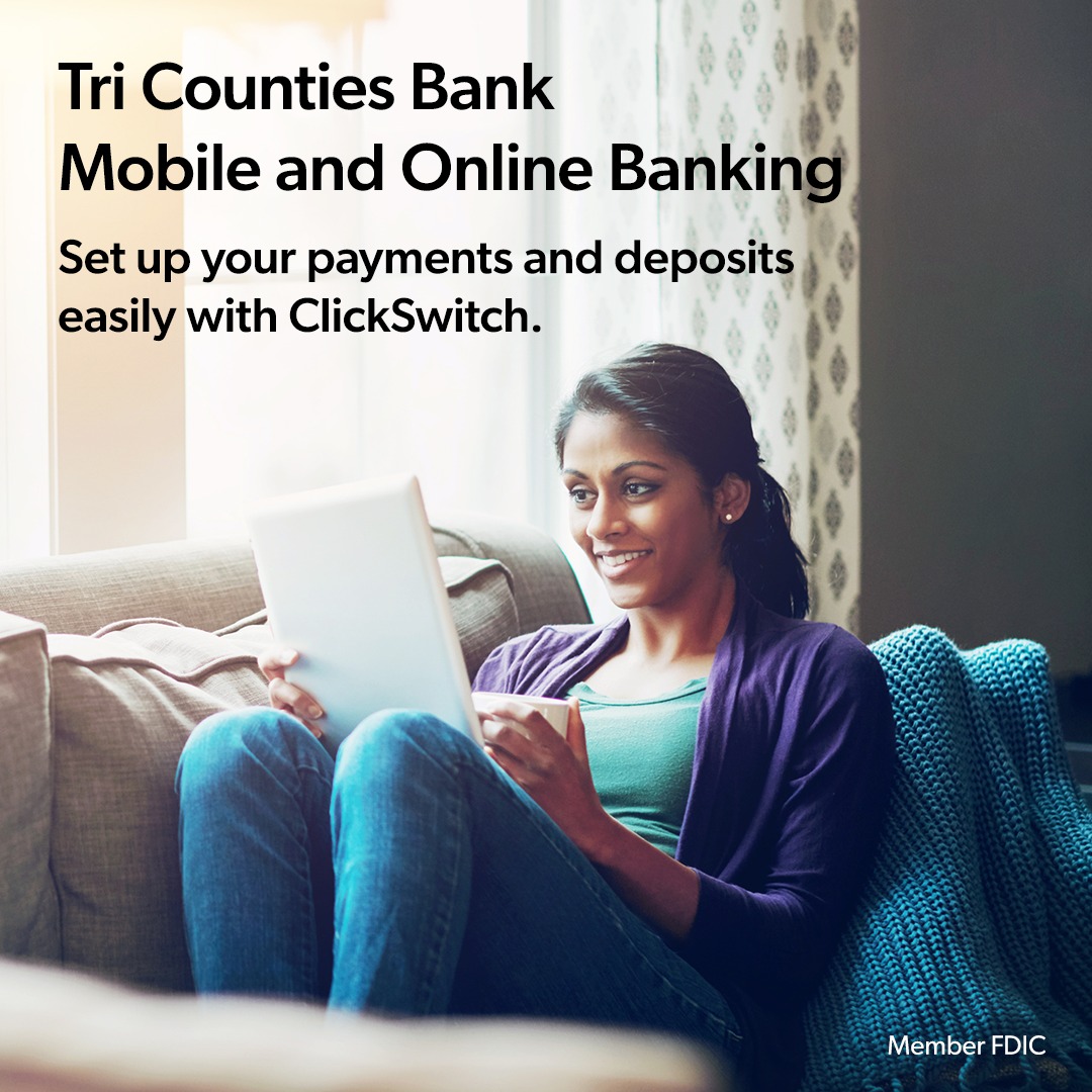It’s easier than ever to switch... - Tri Counties Bank