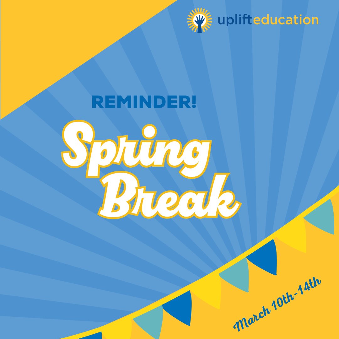 Uplift - 🌞🏖️ Spring Break is around the corner! 🎉 Mark your calendars ...