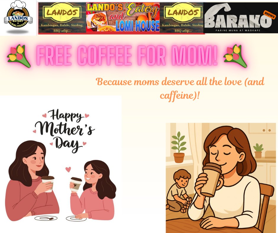 💐 Celebrate Mom with a FREE... - LANDO's Eatery & LOMI HOUSE | Facebook