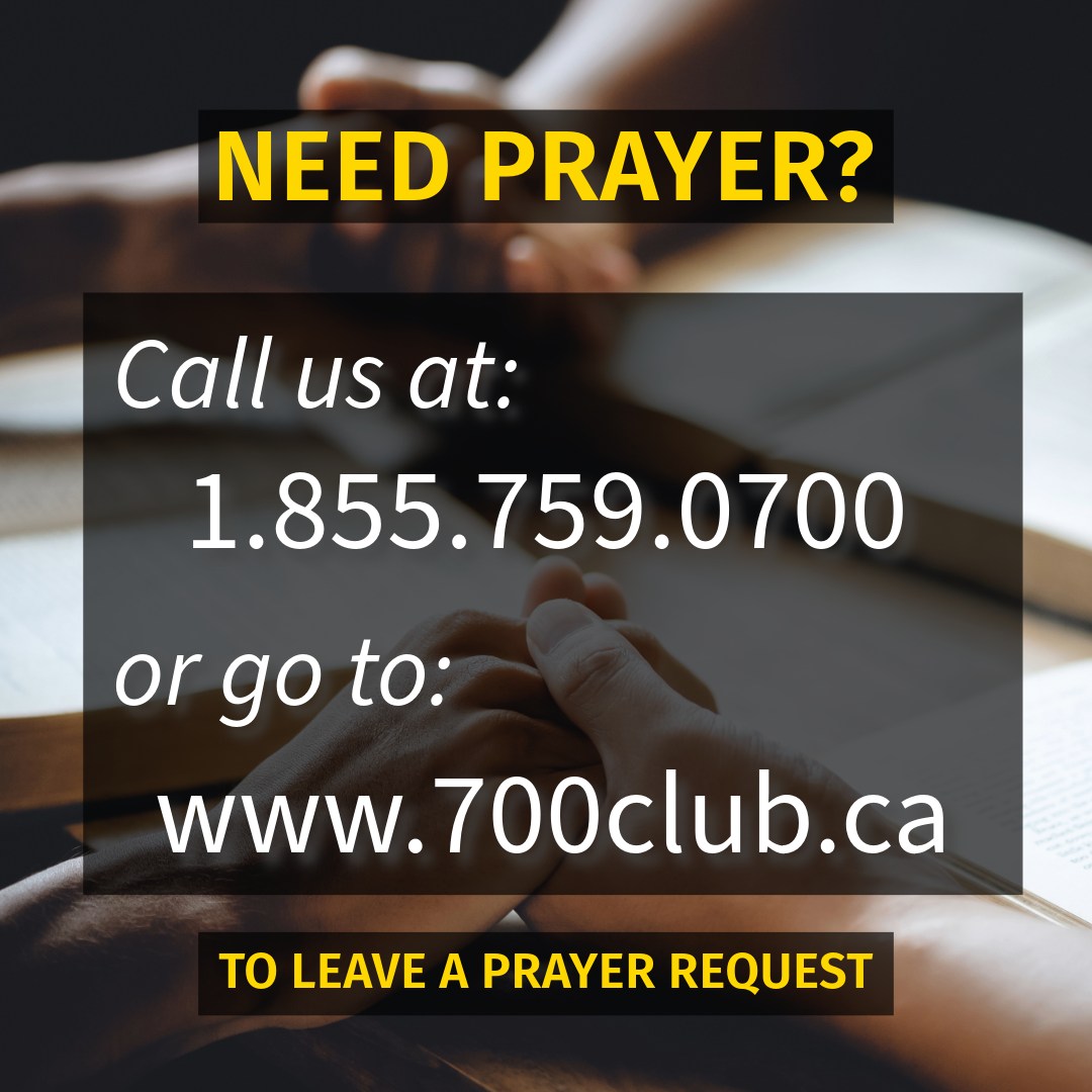 700 Club Canada - Do you need prayer? Call our 24/7... | Facebook