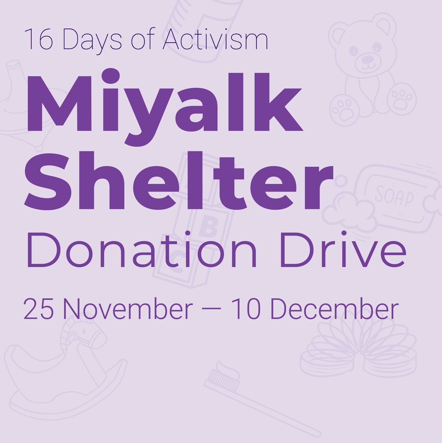 North - 16 Days of Activism | Miyalk Shelter Donation Drive The United ...