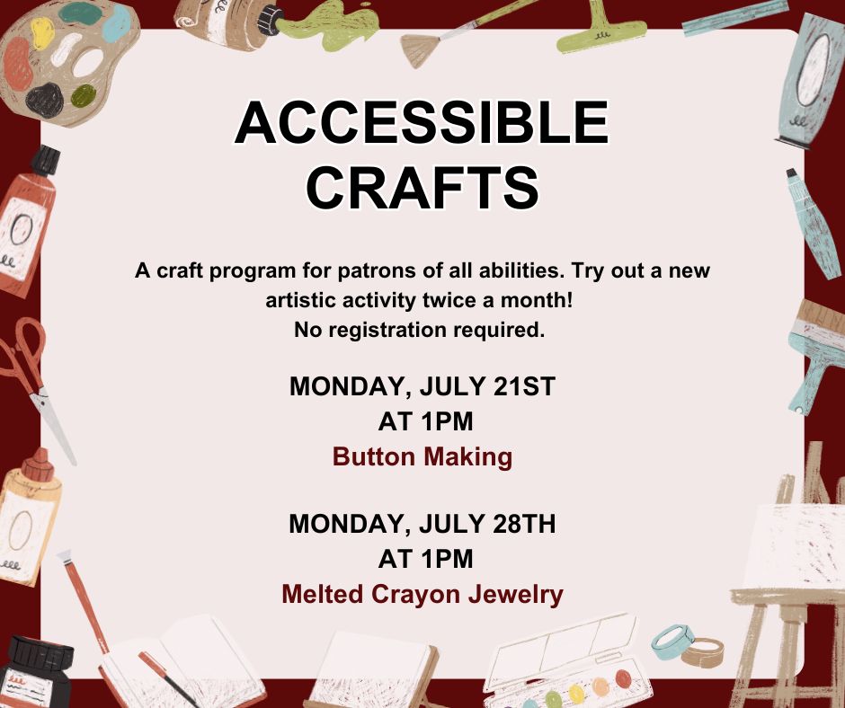 Penn - Another month, another round of Accessible Crafts, for patrons ...