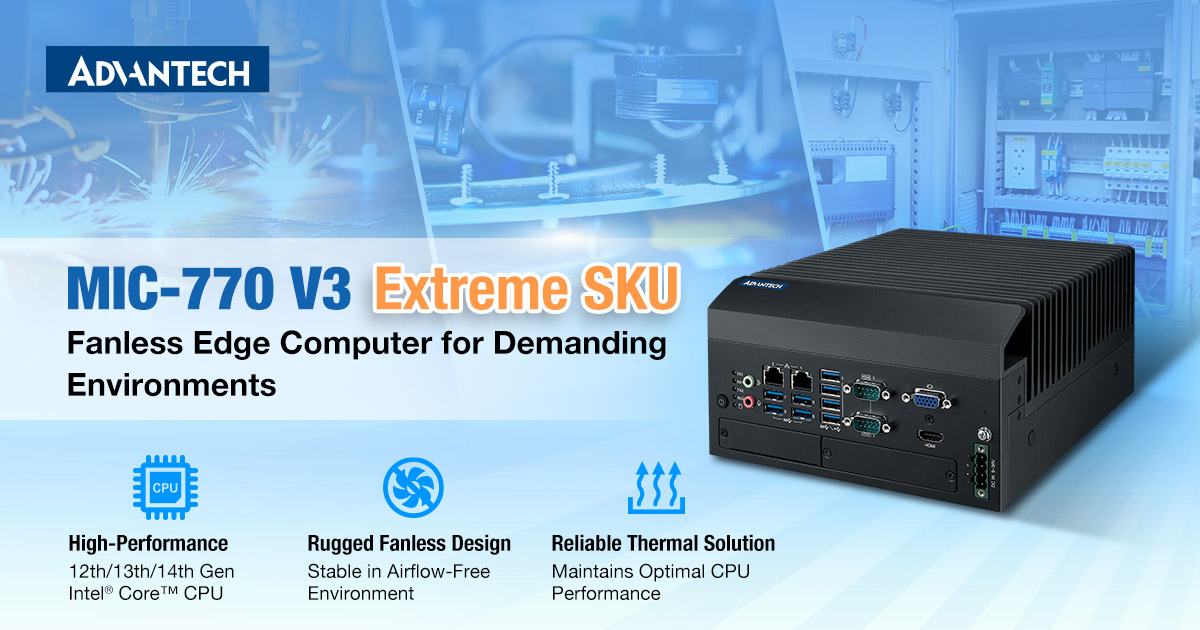 Advantech - 🔥 We're excited to introduce the MIC-770 V3 Extreme SKU, a ...