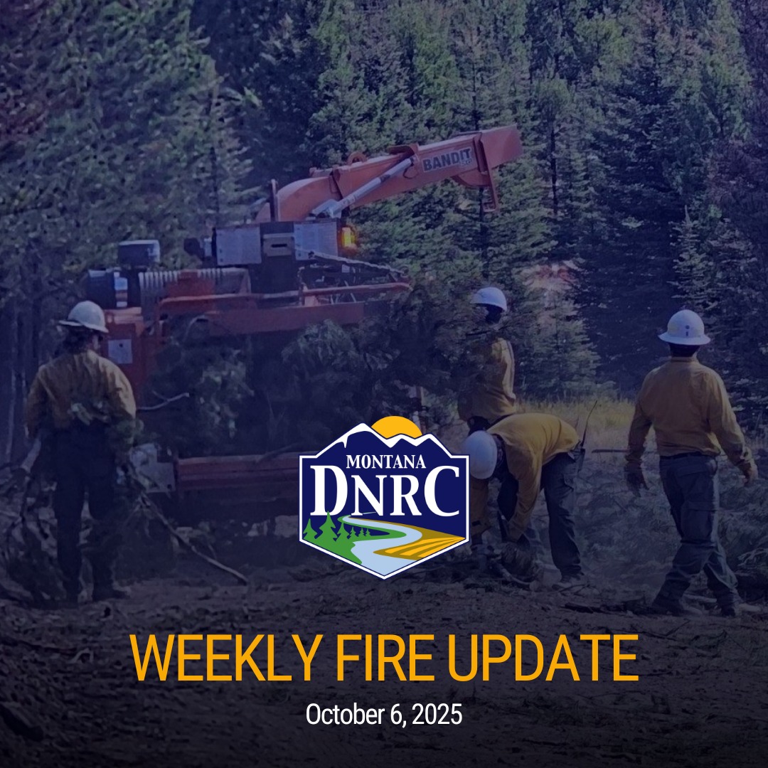 Montana - 🔥DNRC Weekly Wildfire Situation Update – October 6, 2025🔥 ...