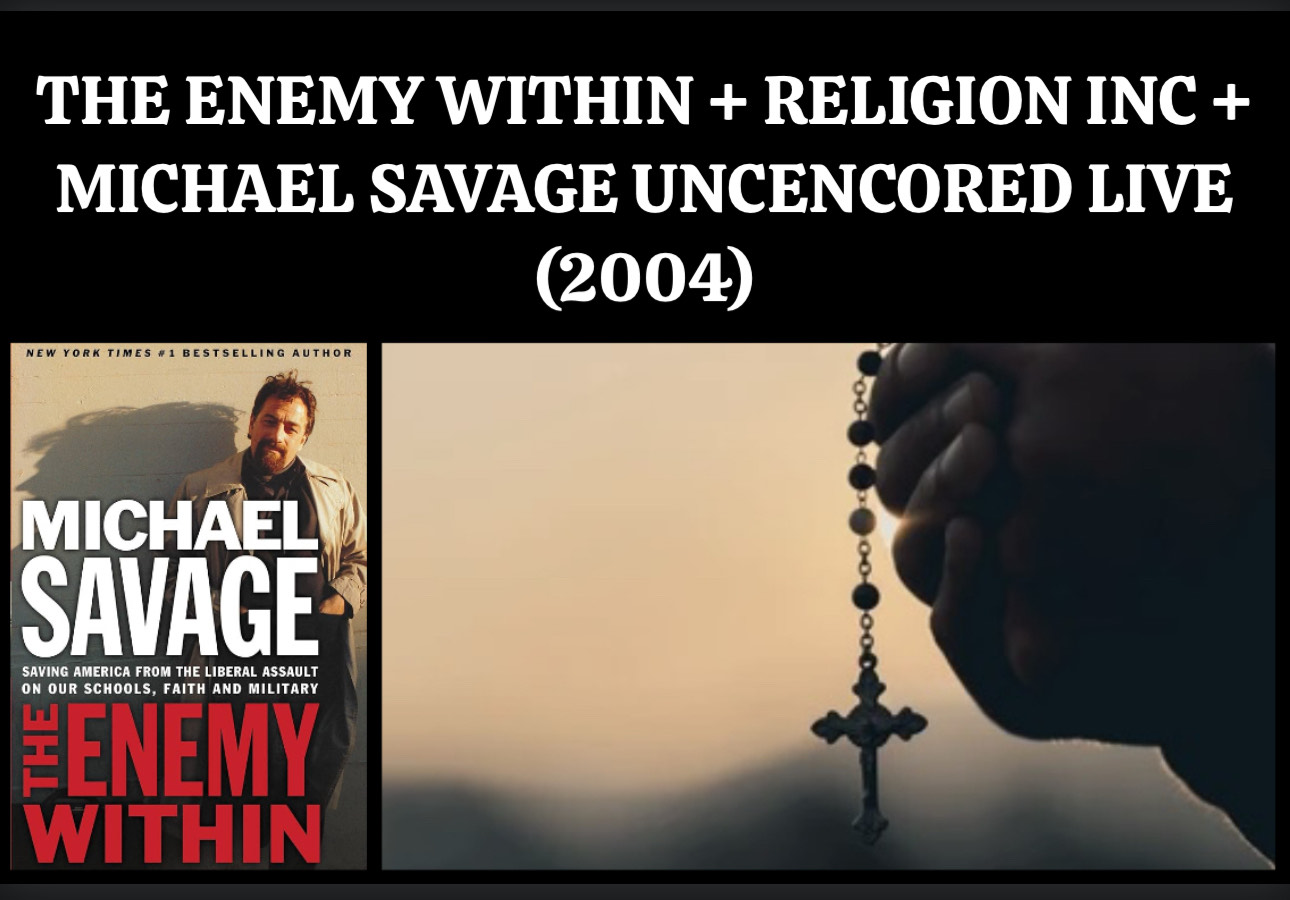 Michael Savage - THE ENEMY WITHIN + RELIGION INC + MICHAEL... | Facebook