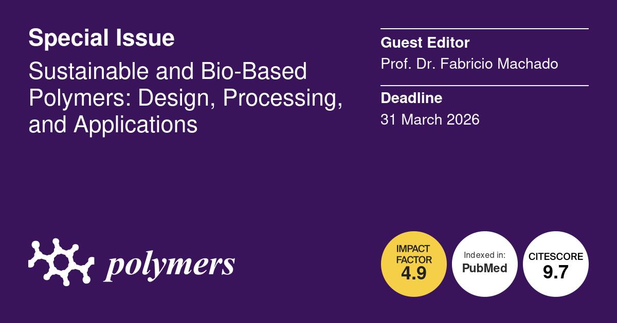 Polymers MDPI - 📢 Special Issue "Sustainable and Bio-Based... | Facebook
