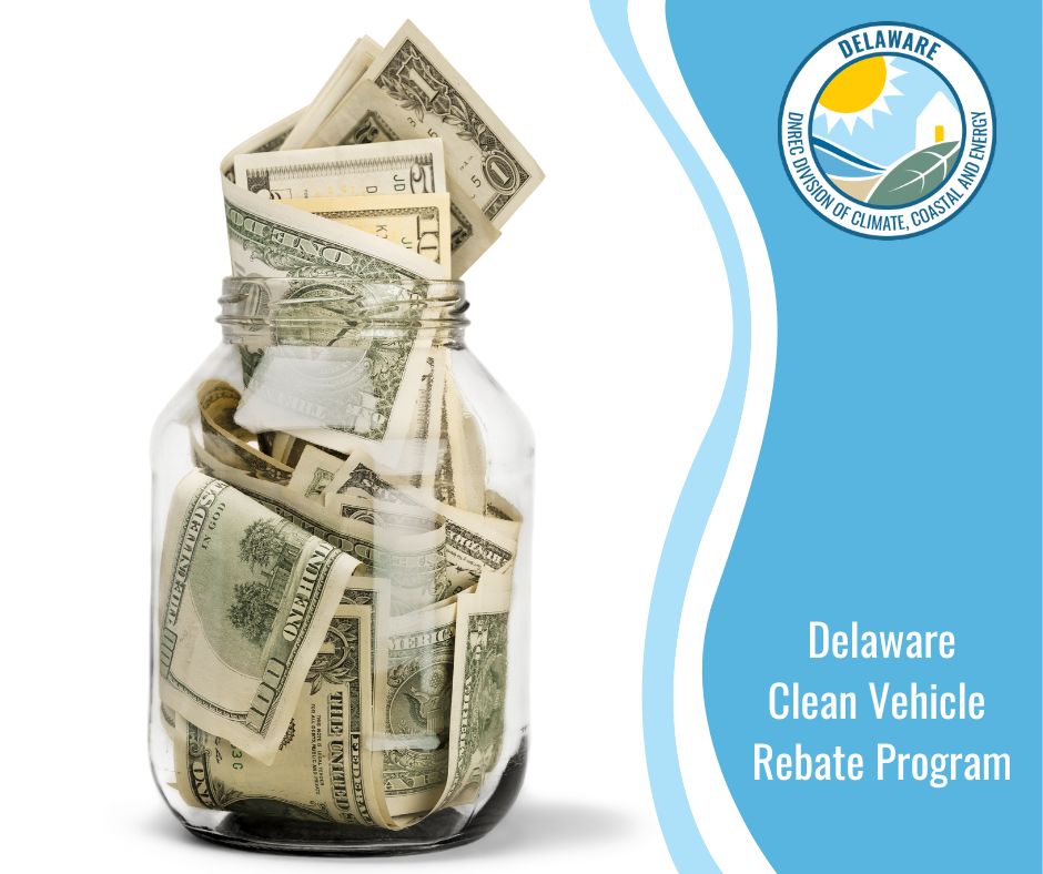 Delaware - DNREC’s Clean Vehicle Rebate Program can save you money on ...