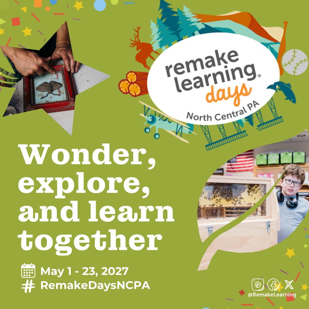 BLaST - 🎉 Join us for Remake Learning Days across North Central PA ...