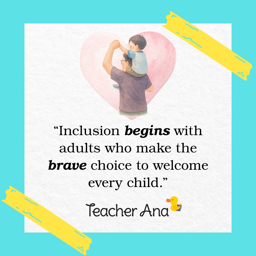 Teacher - Inclusion always started with us—the adults. Every time we ...