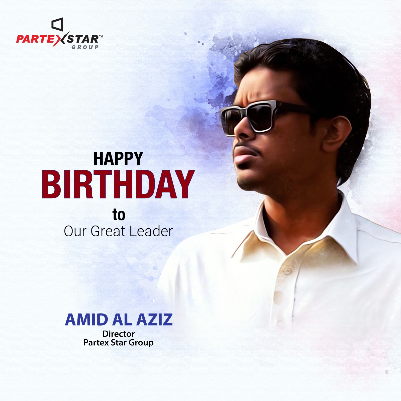 Happy Birthday to our beloved leader... - Partex Star Group | Facebook