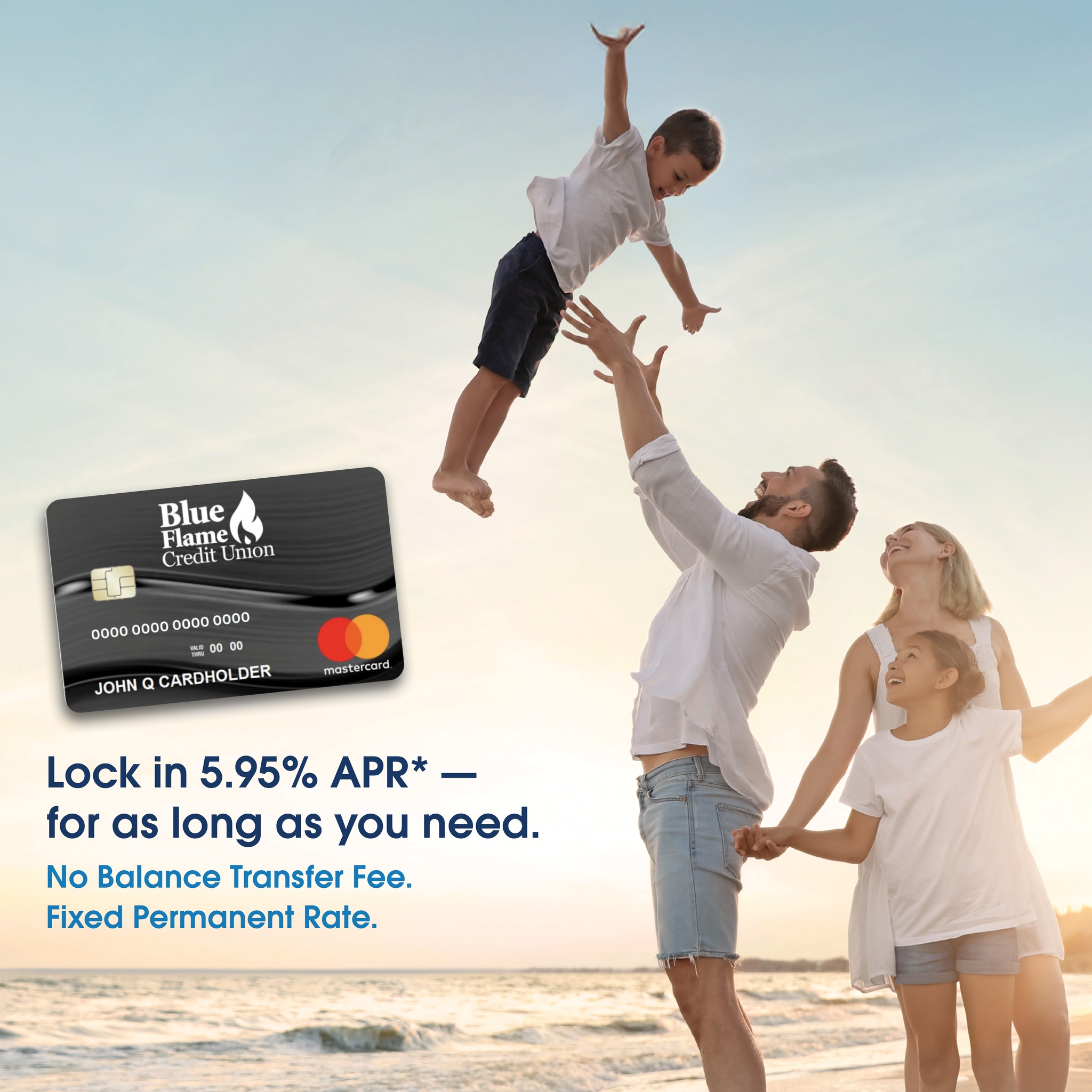 Blue - Transfer high-rate debt to a fixed-low rate with no fee and take ...