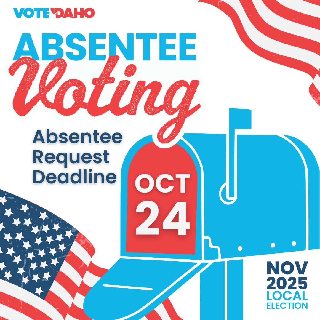 Idaho - 🗳️Absentee request deadline is Fri, Oct 24. 🗳️Pre-registration ...