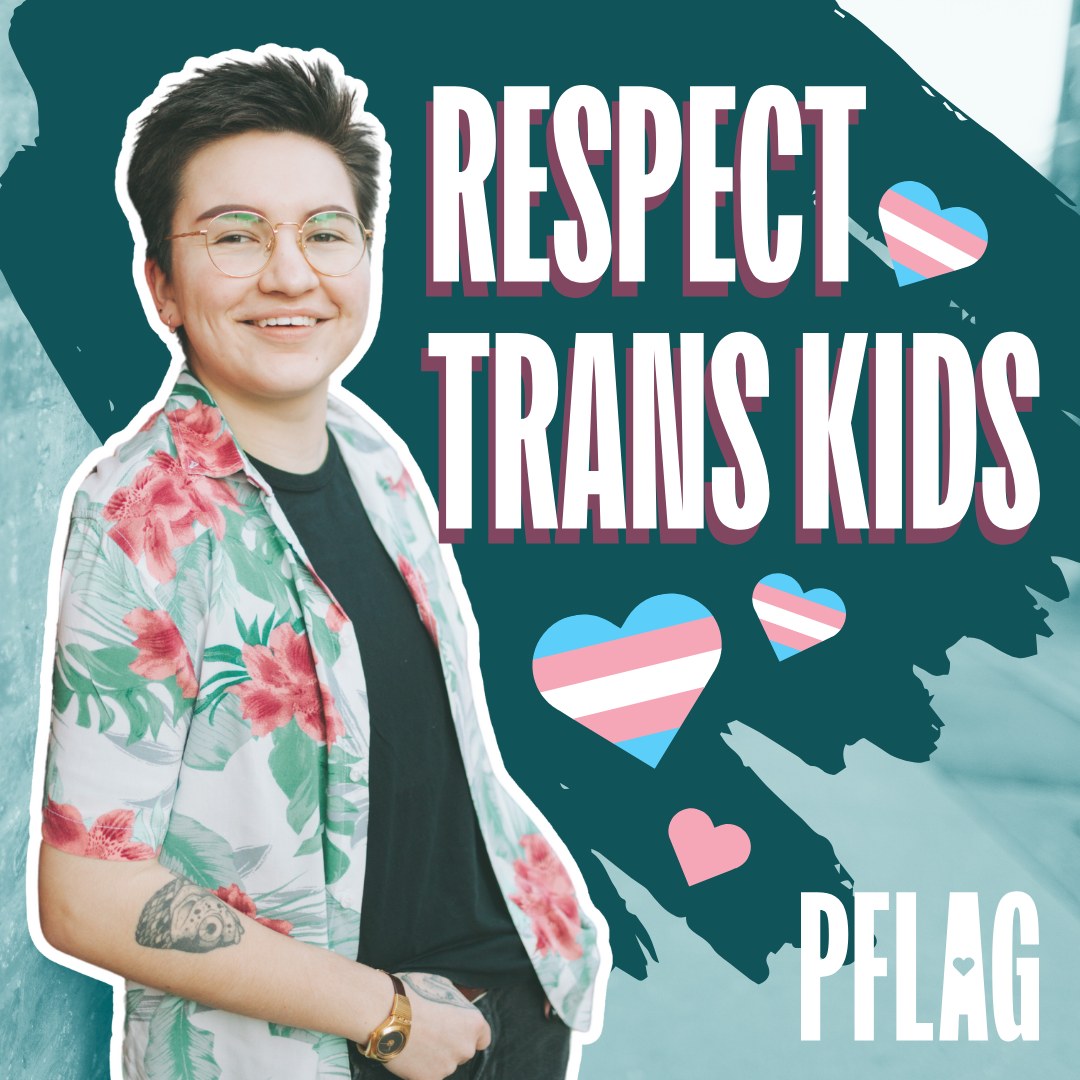 PFLAG National - Trans, nonbinary, and all...