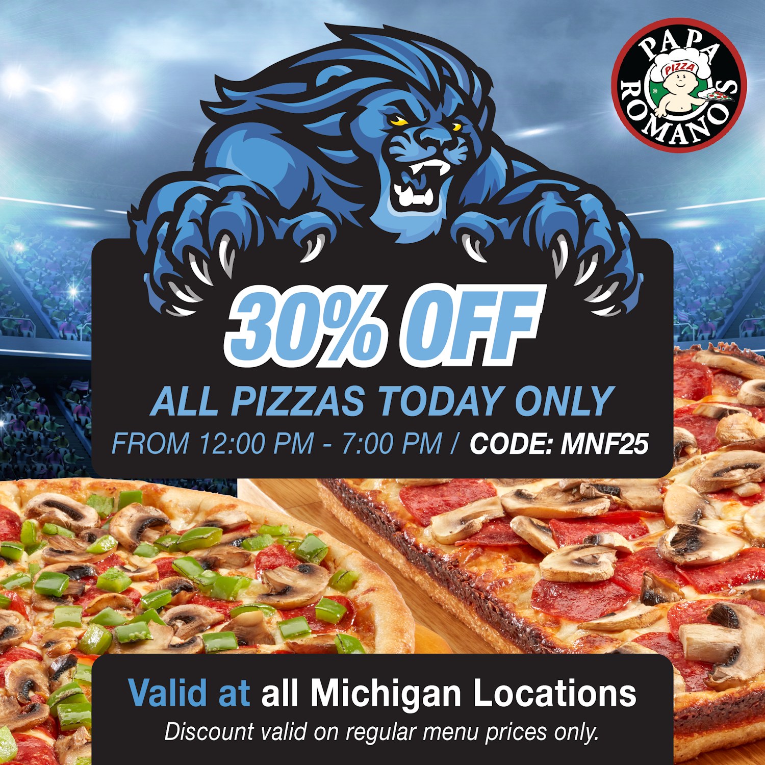 Papa - Enjoy 30% off all pizzas today at Papa Romano's Michigan ...