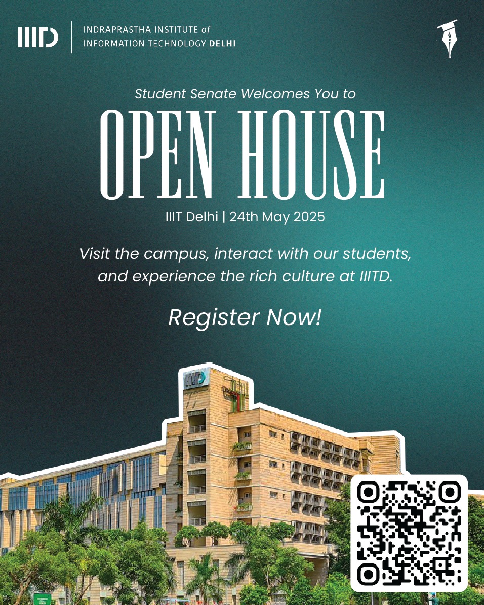 IIIT - We are thrilled to invite you to the IIIT-Delhi Open House 2025 ...