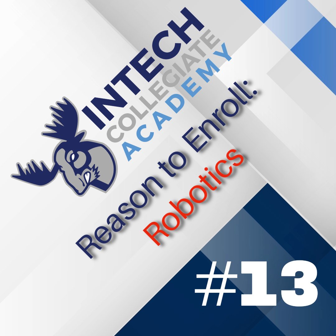 InTech - The VEX robotics club at InTech allows students a hands-on ...