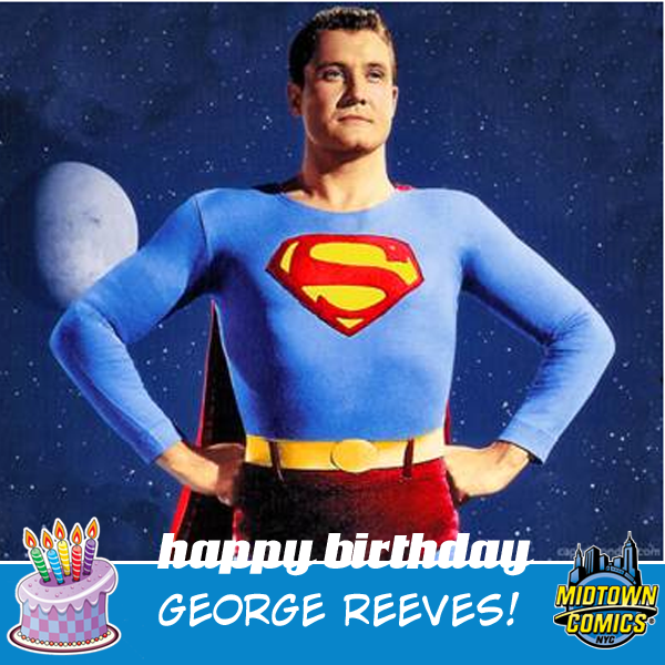 Midtown - Today would have been George Reeves' birthday! To celebrate ...