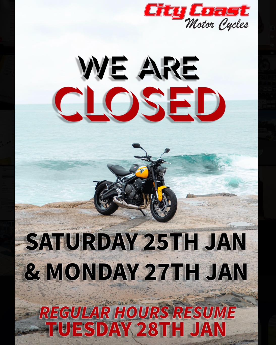 WE ARE CLOSED Saturday 25th Jan... - City Coast Motorcycles | Facebook
