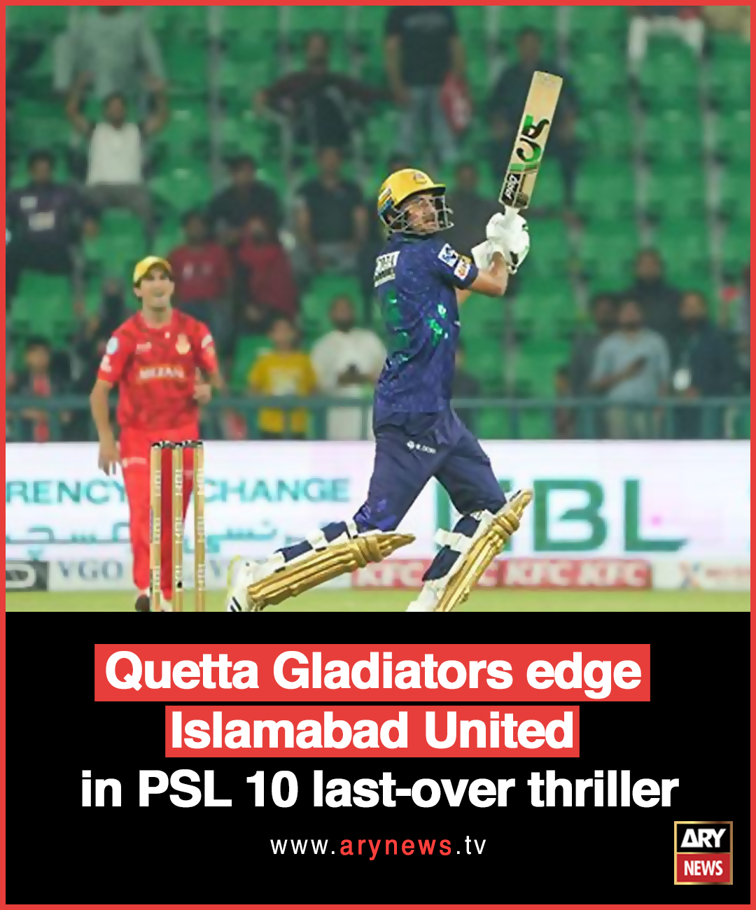 ARY - Quetta Gladiators edge Islamabad United in PSL 10 last-over ...