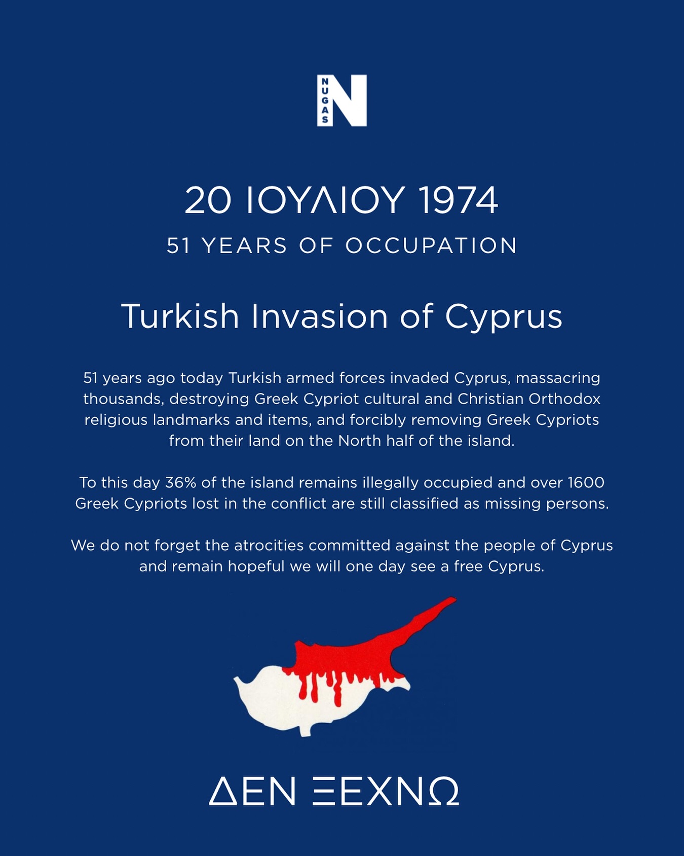 NUGAS - For 51 years the island of Cyprus has been illegally occupied ...