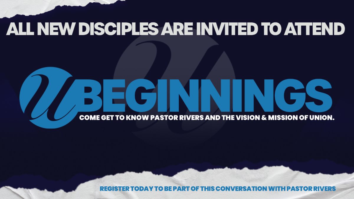 Union - Are you new to UBC? Join Pastor Rivers at an upcoming U ...
